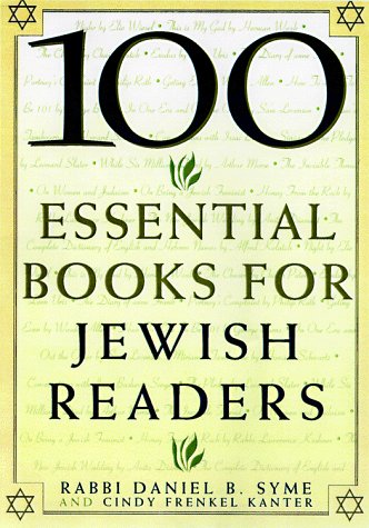 100 Essential Books for Jewish Readers (9780806519067) by Syme, Rabbie Daniel B.; Kanter, Cindy Frenkel; Syme, Daniel B.