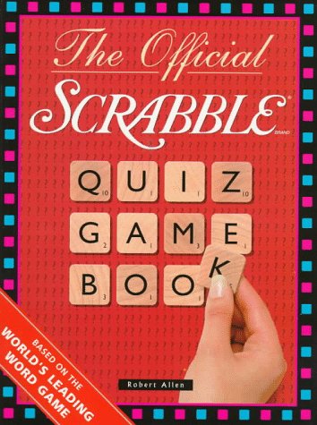 The Official Scrabble Quiz Game Book: Based on the World's Leading Word Game (9780806519456) by Allen, Robert