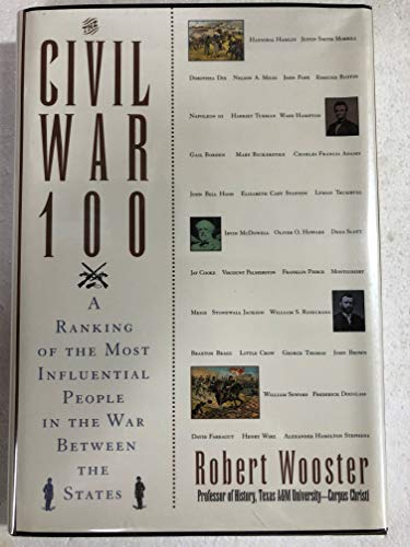 Beispielbild fr Civil War 100 : A Ranking of the Most Influential People in the War Between the States zum Verkauf von Better World Books