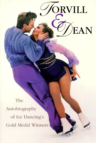 Imagen de archivo de Torvill & Dean: The Autobiography of Ice Dancing's Gold Medal Winners a la venta por HPB-Ruby