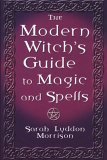 Beispielbild fr Modern Witch's Guide to Magic Spells zum Verkauf von WorldofBooks