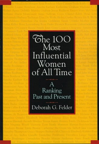 Beispielbild fr The 100 Most Influential Women of All Time: A Ranking Past and Present zum Verkauf von Decluttr