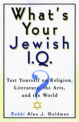 Imagen de archivo de What's Your Jewish I. Q.? : Test Yourself on Religion, Literature, the Arts, and the World a la venta por Better World Books: West