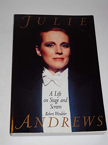 Stock image for Julie Andrews : A Life on Stage and Screen for sale by Better World Books