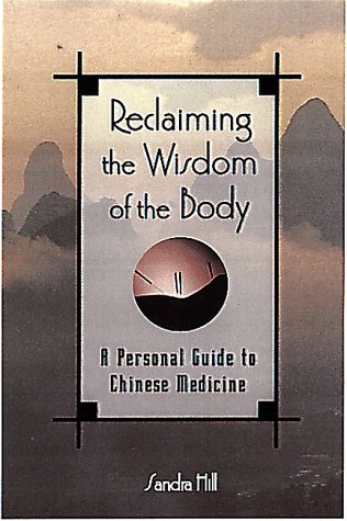 9780806520735: Reclaiming the Wisdom of the Body: A Personal Guide to Chinese Medicine