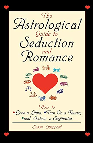 Imagen de archivo de The Astrological Guide To Seduction and Romance a la venta por St Vincent de Paul of Lane County