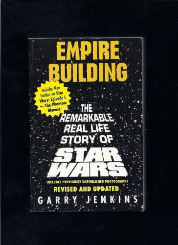 Imagen de archivo de Empire Building: The Remarkable, Real-Life Story of Star Wars a la venta por Wonder Book