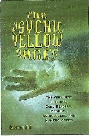 The Psychic Yellow Pages: The Very Best Psychics, Card Readers, Mediums, Astrologers, and Numerologists (9780806520957) by Holzer, Hans
