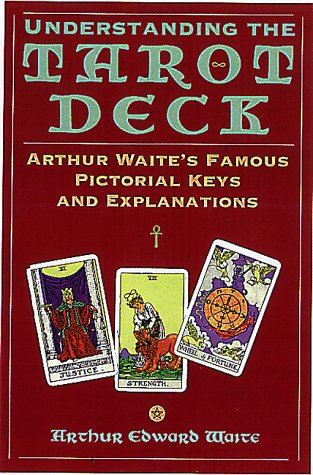 Understanding the Tarot Deck: Being Fragments of a Secret Tradition Under the Veil of Divination (9780806521138) by Waite, Arthur Edward