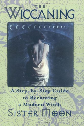 Beispielbild fr The Wiccaning: A Step-By-Step Guide to Becoming a Modern Witch zum Verkauf von HPB-Emerald