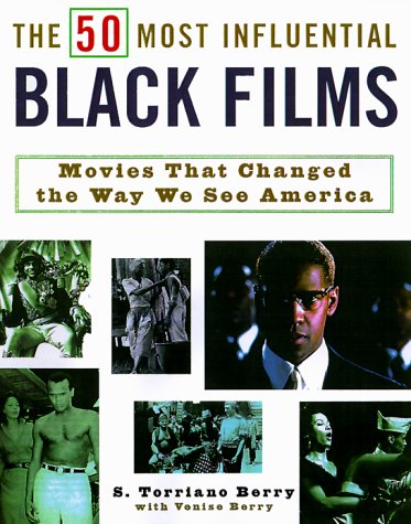 Beispielbild fr The 50 Most Influential Black Films : Movies That Changed the Way We See America zum Verkauf von Better World Books