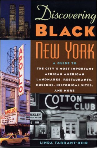 Imagen de archivo de Discovering Black New York: A Guide to the City's Most Important African American Landmarks, Restaurants, Museums, Historical Sites, and More a la venta por HPB-Emerald