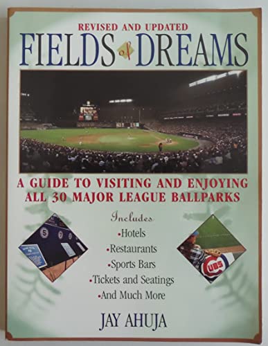 9780806521930: Fields of Dreams: A Guide to Visiting and Enjoying All 30 Major League Ballparks