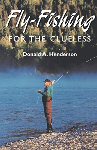 Stock image for Fly-Fishing For The Clueless for sale by Lakeside Books