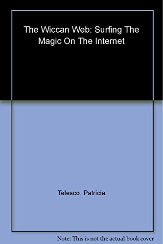 9780806521978: The Wiccan Web: Surfing the Magic on the Internet