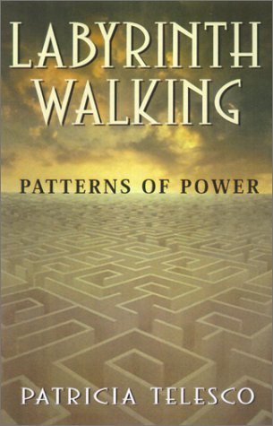 Beispielbild fr Labyrinth Walking: Patterns of Power zum Verkauf von Half Price Books Inc.