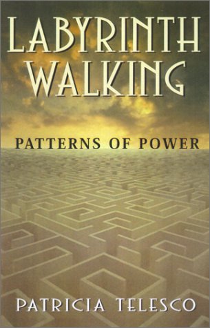Imagen de archivo de Labyrinth Walking: Patterns of Power a la venta por Half Price Books Inc.