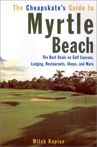 Imagen de archivo de The Cheapskate's Guide to Myrtle Beach a la venta por HPB Inc.