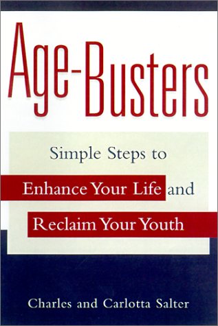 Stock image for Age Busters: Simple Steps to Enhance Your Life and Beat Stress for sale by Wonder Book