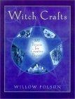 Witch Crafts: 101 Projects for Creative Pagans (9780806522470) by Polson, Willow