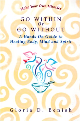 Beispielbild fr Go Within or Go Without: A Simple Guide to Self-Healing zum Verkauf von Decluttr