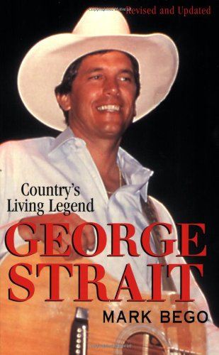 

George Strait: The Story of Country's Living Legend