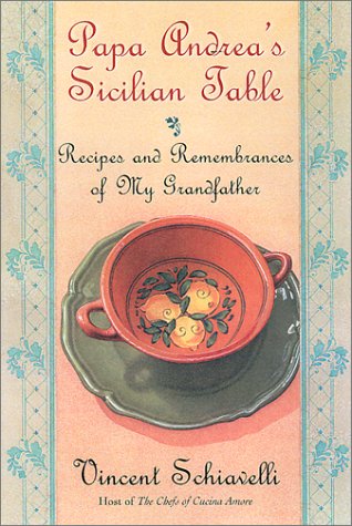 Stock image for Papa Andrea's Sicilian Table: Recipes and Remembrances of My Grandfather for sale by Books Unplugged