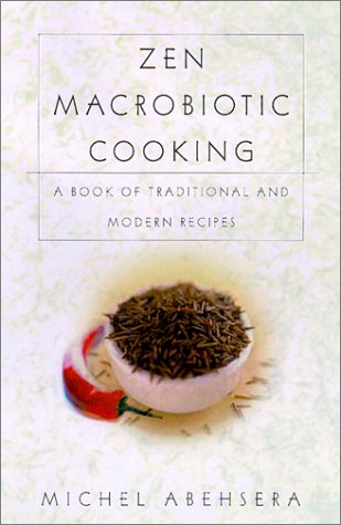 9780806522814: Zen Macrobiotic Cooking: A Book of Traditional and Modern Recipes