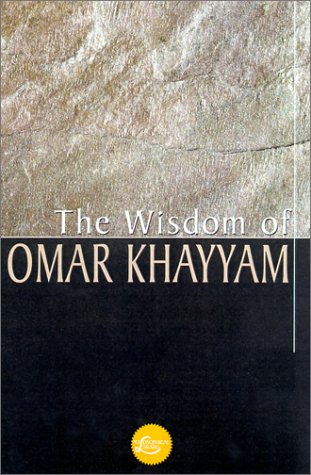 Beispielbild fr The Wisdom Of Omar Khayyam (Wisdom Library) zum Verkauf von Half Price Books Inc.