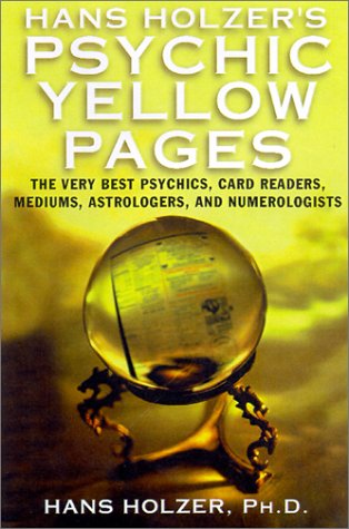 9780806523026: Hans Holzer's Psychic Yellow Pages: The Very Best Psychics, Card Readers, Mediums, Astrologers and Numerologists