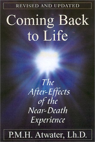 Beispielbild fr Coming Back to Life: The After-Effects of the Near-Death Experience zum Verkauf von Jenson Books Inc