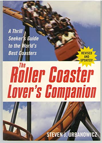 Beispielbild fr The Roller Coaster Lover's Companion: A Thrill Seeker's Guide to the World's Best Coasters zum Verkauf von HPB-Emerald