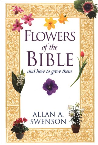 Beispielbild fr Flowers of the Bible - And How zum Verkauf von ThriftBooks-Dallas