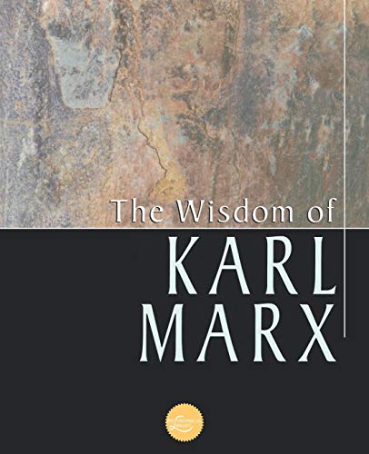 The Wisdom of Karl Marx