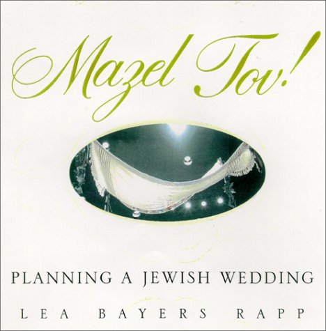 Beispielbild fr Mazel Tov!: The Complete Book of Jewish Weddings zum Verkauf von SecondSale