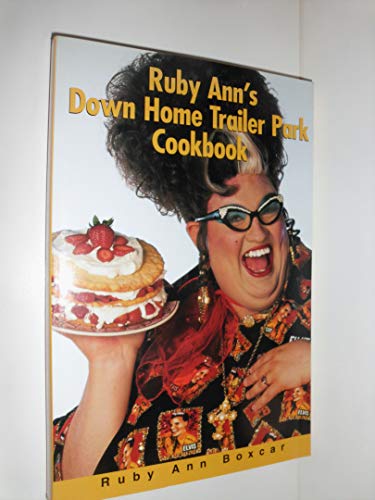 Stock image for Ruby Ann's Down Home Trailer Park Cookbook for sale by SecondSale