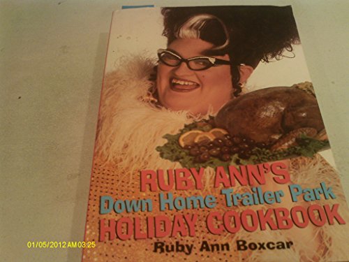 Stock image for Ruby Ann's Down Home Trailer Park Holiday Cookbook for sale by HPB-Ruby