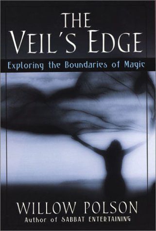 Stock image for The Veil's Edge: Exploring the Boundaries of Magic for sale by Half Price Books Inc.