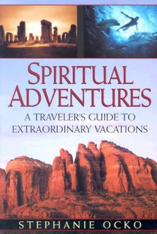 9780806523699: Spiritual Adventures: A Traveler's Guide to Extraordinary Vacations