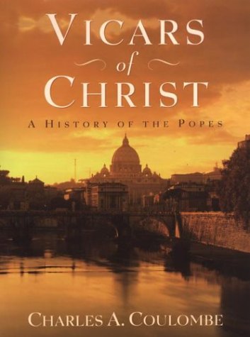 

Vicars of Christ -- A History of the Popes [first edition]