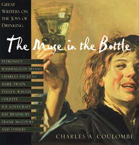 Stock image for The Muse In The Bottle: Great Writers on the Joy of Drinking for sale by HPB Inc.