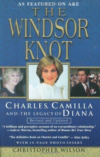 Beispielbild fr The Windsor Knot: Charles, Camilla and the Legacy of Diana zum Verkauf von Decluttr