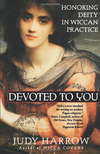 Stock image for Devoted to You: Honoring Deity in Wiccan Practice for sale by Ergodebooks