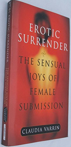 Stock image for Erotic Surrender: The Sensual Joys of Female Submission for sale by HPB-Emerald