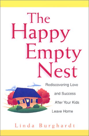 Beispielbild fr The Happy Empty Nest: Rediscovering Love and Success After Your Kids Leave Home zum Verkauf von Wonder Book