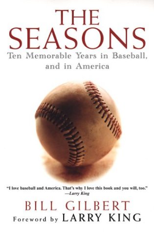 Stock image for The Seasons : Ten Memorable Years in Baseball, and in America for sale by Better World Books