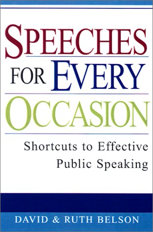 Beispielbild fr Speeches for Every Occasion : Shortcuts to Effective Public Speaking zum Verkauf von Better World Books