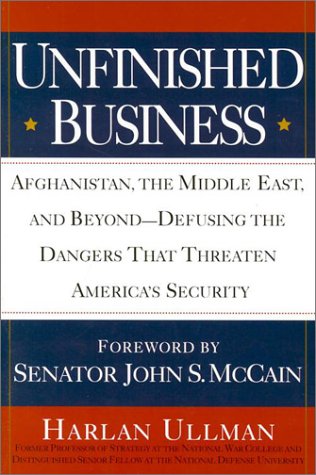 Stock image for Unfinished Business: Afghanistan, the Middle East and Beyond--Defusing the Dangers That Threatenamerica's Security for sale by Wonder Book