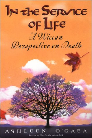 Stock image for In The Service Of Life: A Wiccan Perspective on Death for sale by SecondSale