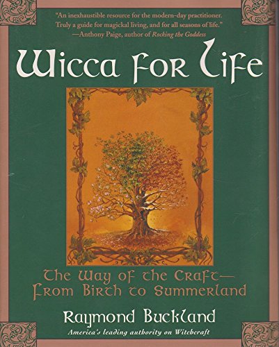 Beispielbild fr Wicca for Life: The Way of the Craft - From Birth to Summerland zum Verkauf von WorldofBooks